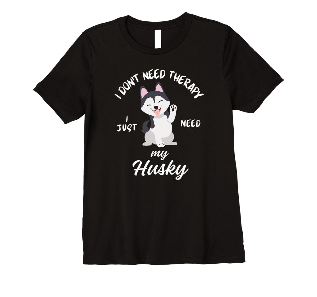 Husky Dog Lover I Just Need My Husky T-Shirt - Aesthetic Graphic Men Women - T-Shirt, Sweatshirt, Hoodie