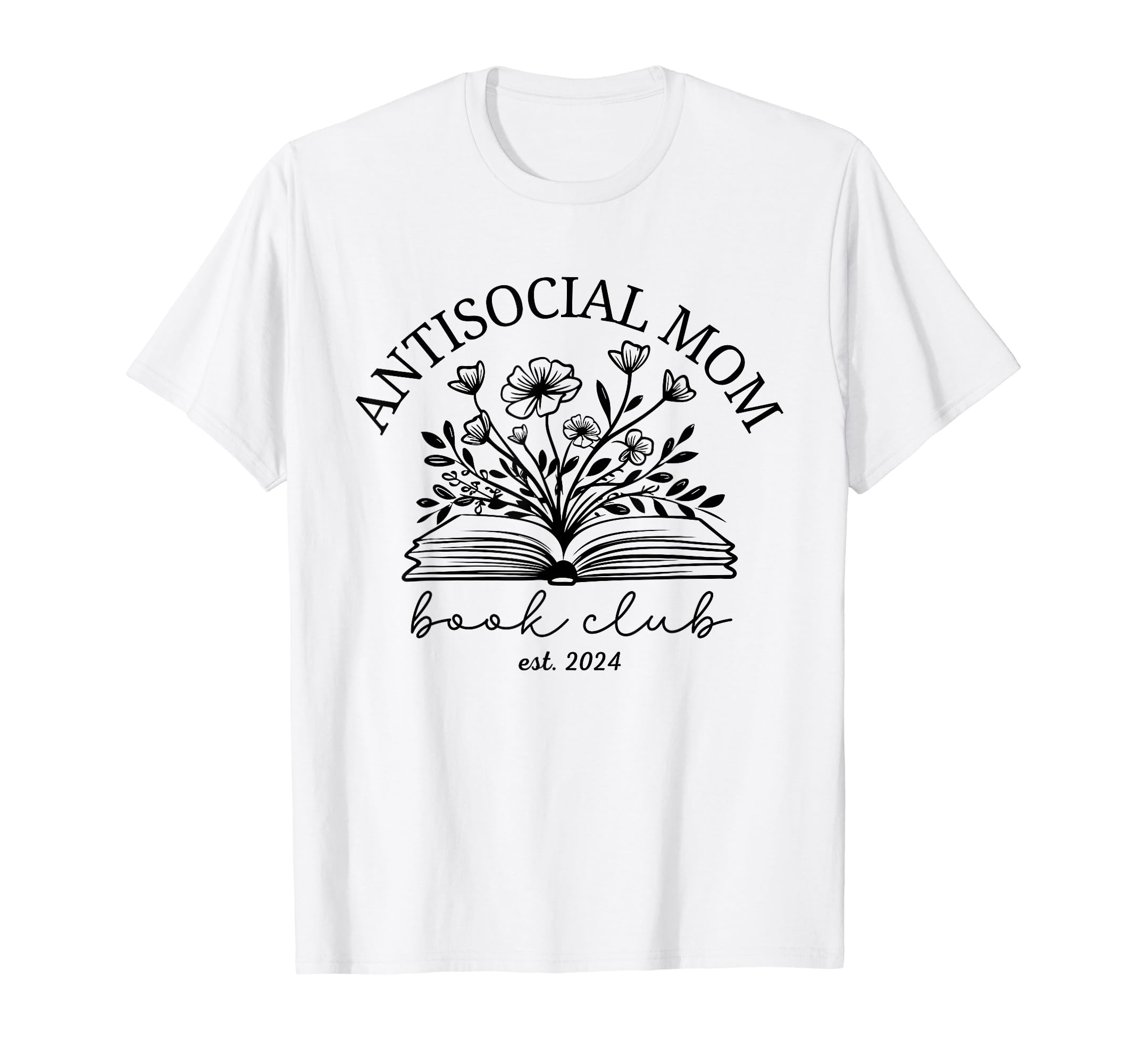 Antisocial Book Club Mom T-Shirt - Casual Everyday Wear for Adults - T-Shirt, Sweatshirt, Hoodie