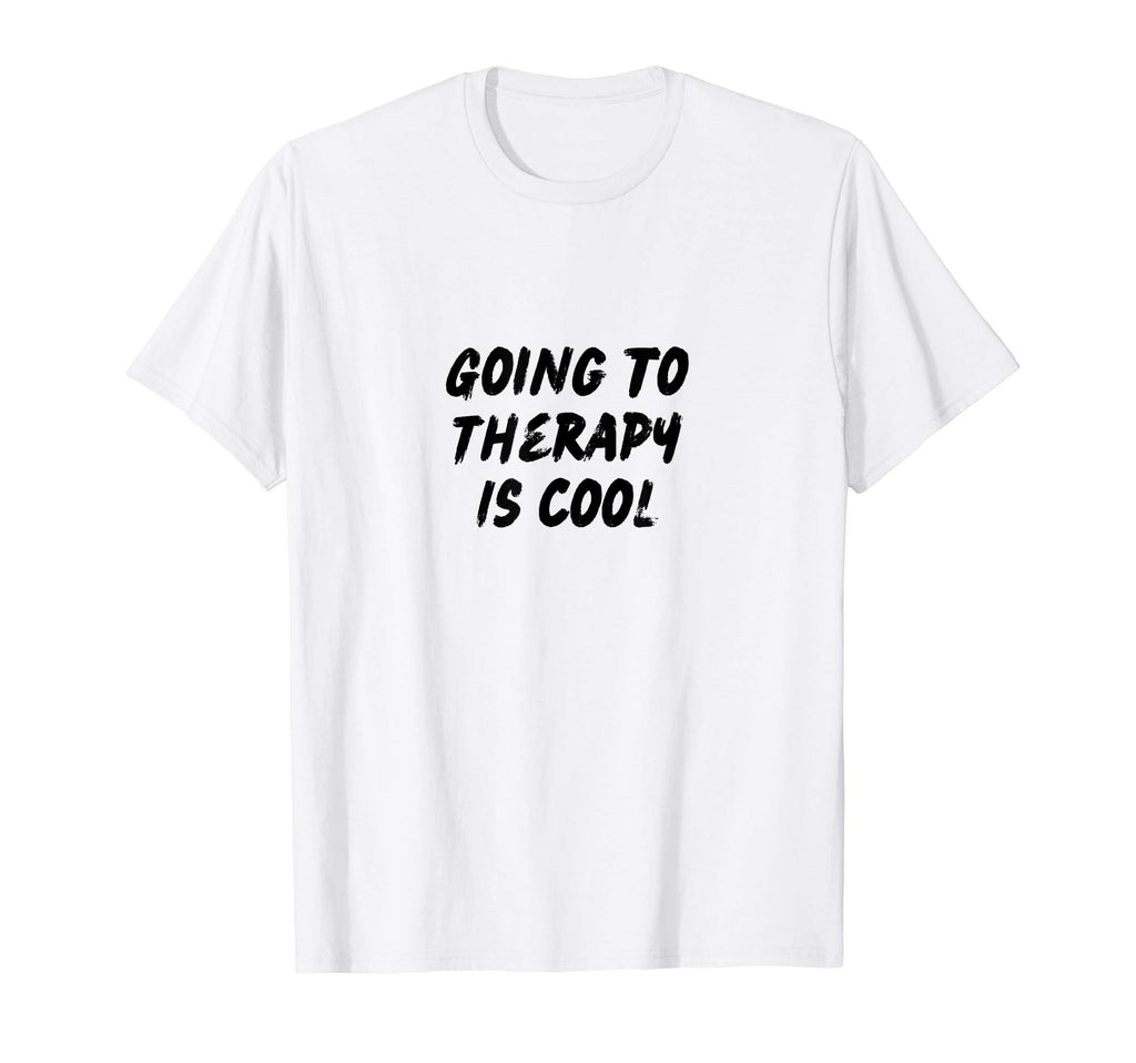 Going To Therapy Is Mental Health T-Shirt - Casual Everyday Wear for Adults - T-Shirt, Sweatshirt, Hoodie