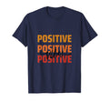 Positive Vibes Short Sleeve Every T-Shirt - Casual Everyday Wear Men Women - T-Shirt, Sweatshirt, Hoodie
