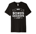Mens Best Bonus Grandpa Ever Step T-Shirt - Casual Everyday Wear Men Women - T-Shirt, Sweatshirt, Hoodie