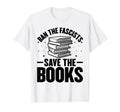 Ban Fascists Save Books Book Lover Worm T-Shirt - Custom Art Print Unisex - T-Shirt, Sweatshirt, Hoodie