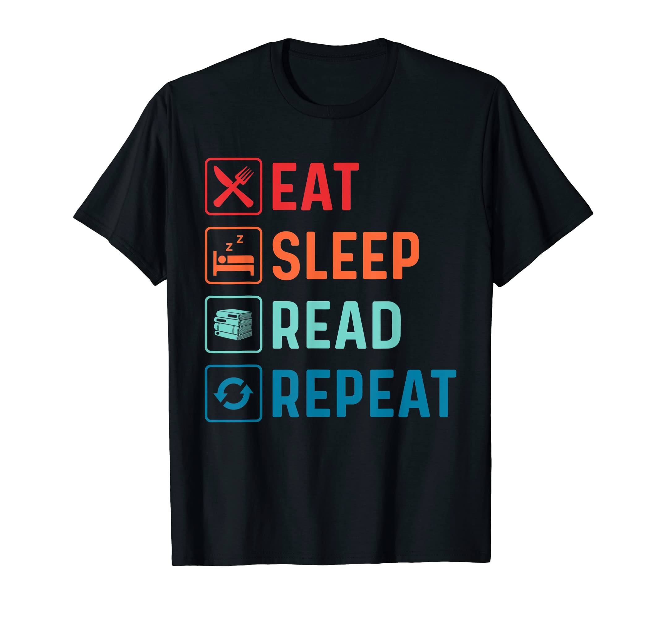 Eat Sleep Read Books Bookworm T-Shirt - Fun Novelty Design for Adults - T-Shirt, Sweatshirt, Hoodie