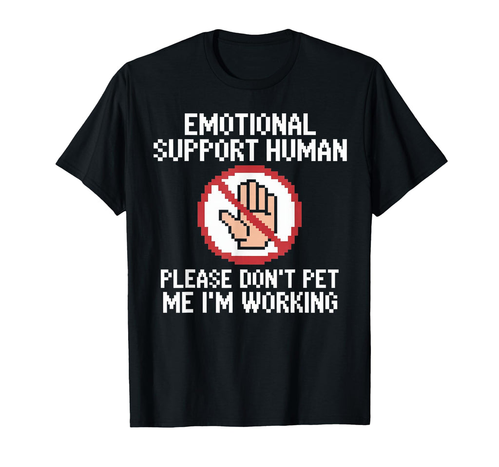 Please Dont Pet Me Im Working Emotional T-Shirt - Graphic Print Men Women - T-Shirt, Sweatshirt, Hoodie
