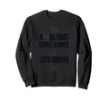 Books First Coffee Always Cats Sweatshirt - Minimalist Print for Adults - T-Shirt, Sweatshirt, Hoodie
