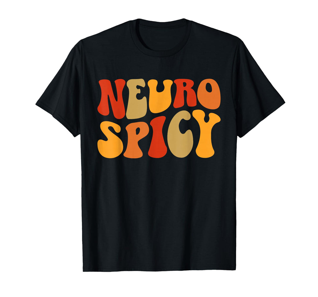Neuro Spicy Neurodiversity Autism T-Shirt - Trendy Graphic for Adults - T-Shirt, Sweatshirt, Hoodie