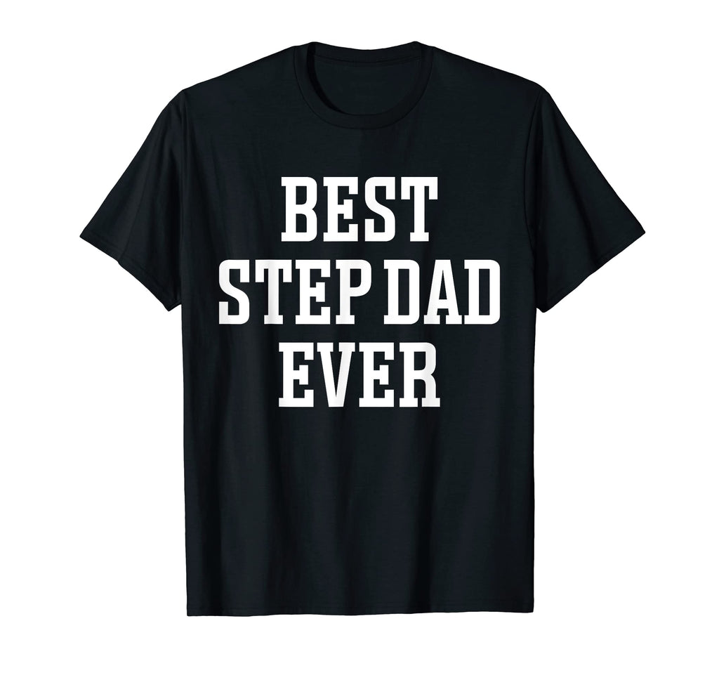 Best Step Dad Ever Best Stepdad Ever T-Shirt - Custom Art Print Unisex - T-Shirt, Sweatshirt, Hoodie