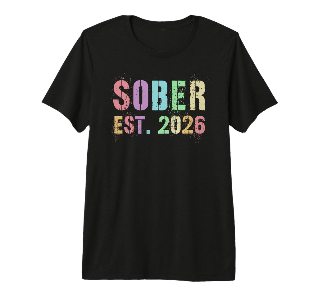 Funny Sober Est 2026 Do It Later T-Shirt - Graphic Print for Adults - T-Shirt, Sweatshirt, Hoodie