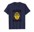Overthink Everything Funny Surreal T-Shirt - Custom Art Print for Adults - T-Shirt, Sweatshirt, Hoodie