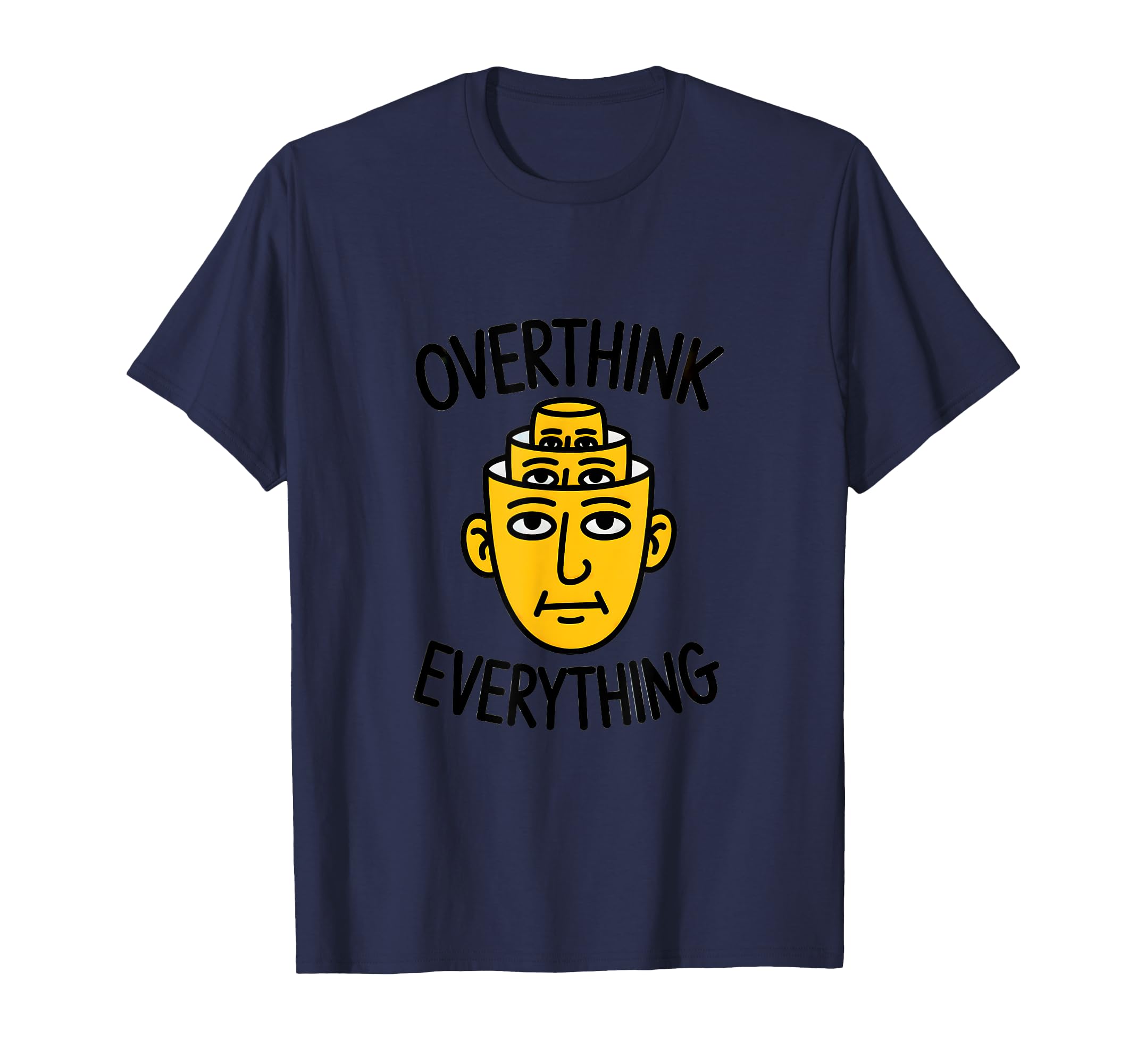 Overthink Everything Funny Surreal T-Shirt - Custom Art Print for Adults - T-Shirt, Sweatshirt, Hoodie