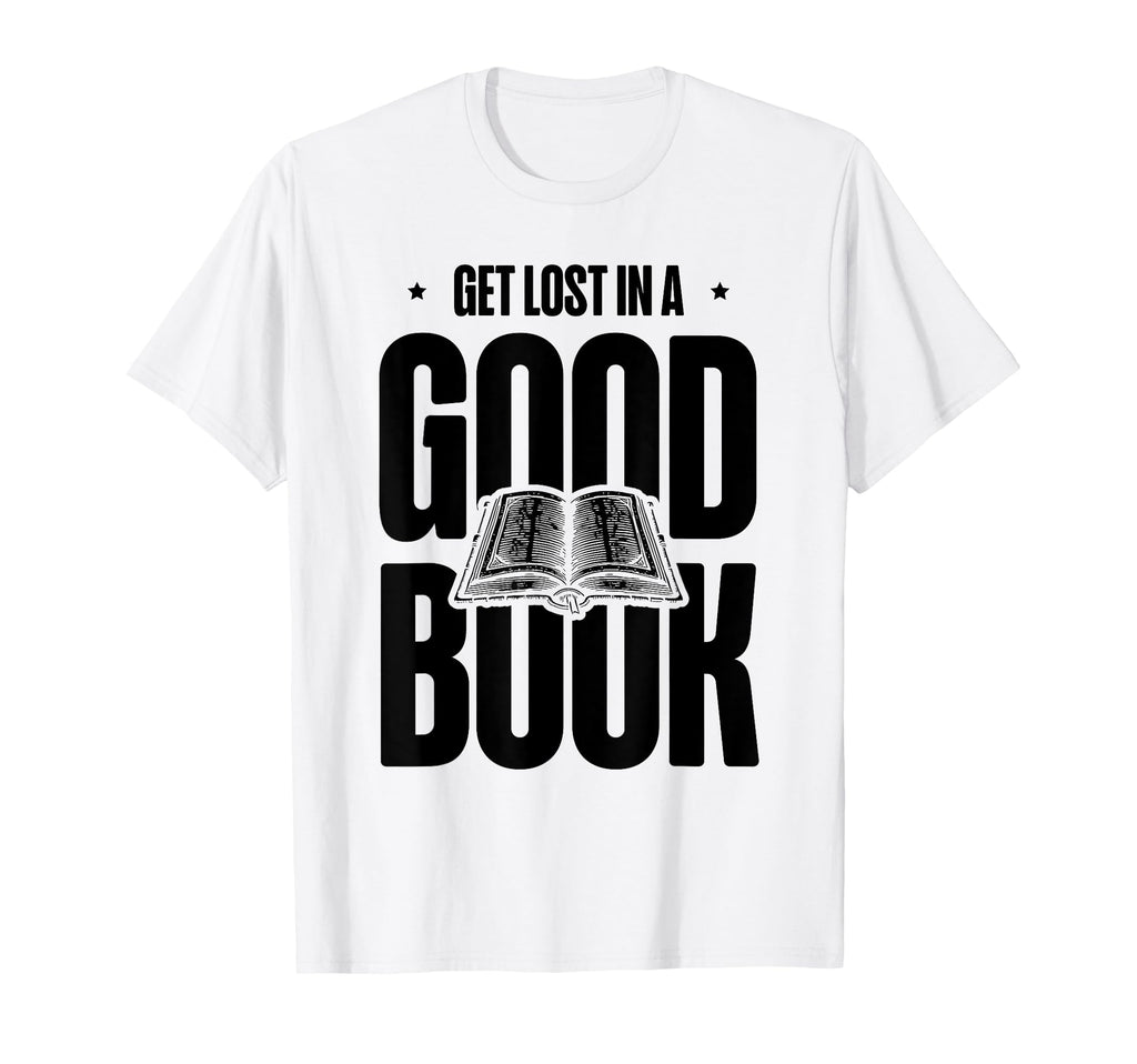 Get Lost Good Book Library Reading T-Shirt - Graphic Print for Adults - T-Shirt, Sweatshirt, Hoodie