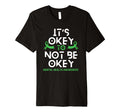 Its Okay To Not Be Okay Green Ribbon T-Shirt - Novelty Apparel Men Women - T-Shirt, Sweatshirt, Hoodie