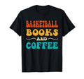 Groovy Funny Basketball Books And Coffee T-Shirt - Graphic Print Men Women - T-Shirt, Sweatshirt, Hoodie