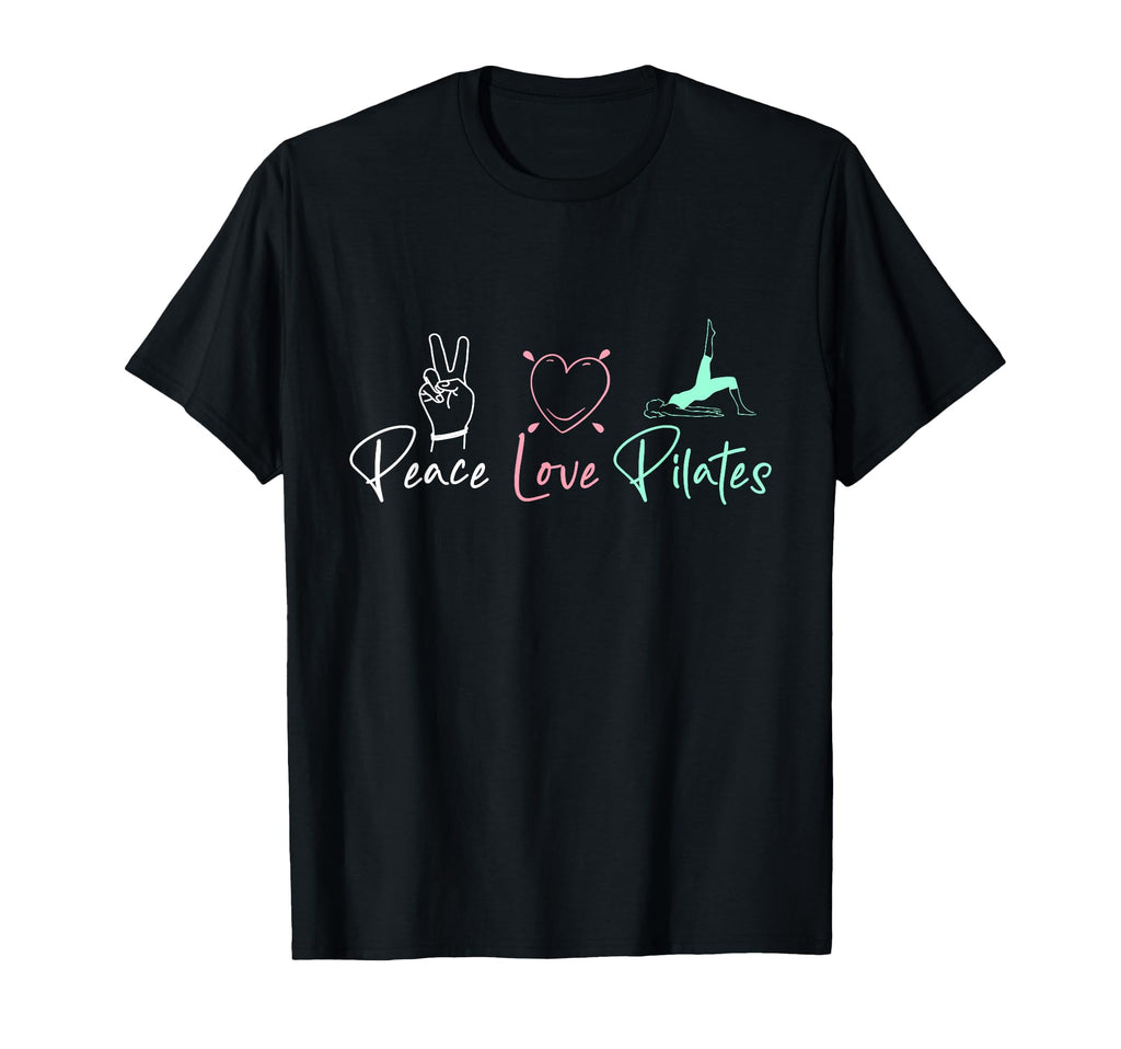 Peace Love Pilates Lover Mind Body T-Shirt - Unique Graphic Men Women - T-Shirt, Sweatshirt, Hoodie