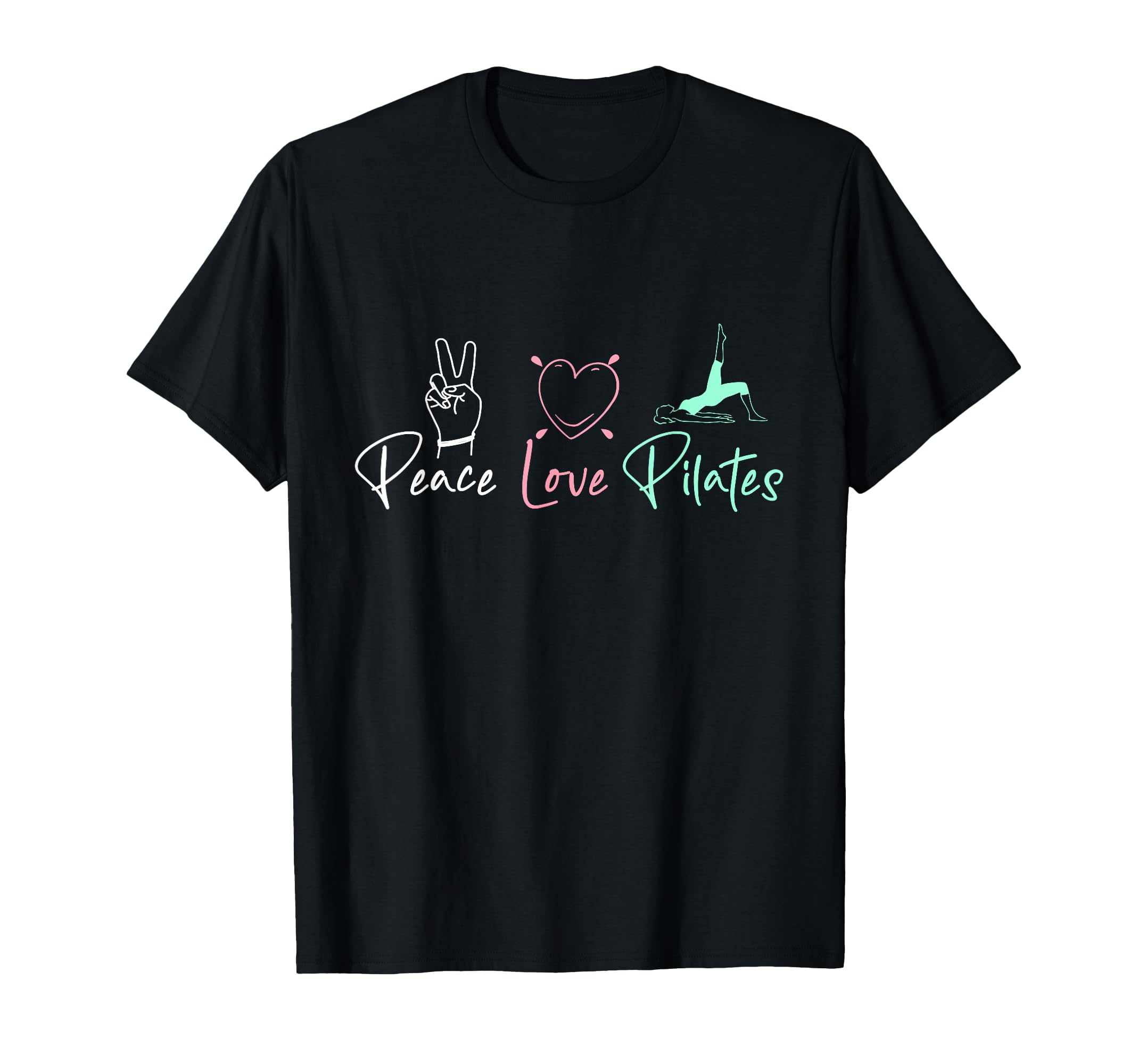 Peace Love Pilates Lover Mind Body T-Shirt - Unique Graphic Men Women - T-Shirt, Sweatshirt, Hoodie