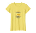 Inspirational Choose Joy Love Spread T-Shirt - Aesthetic Graphic Unisex - T-Shirt, Sweatshirt, Hoodie