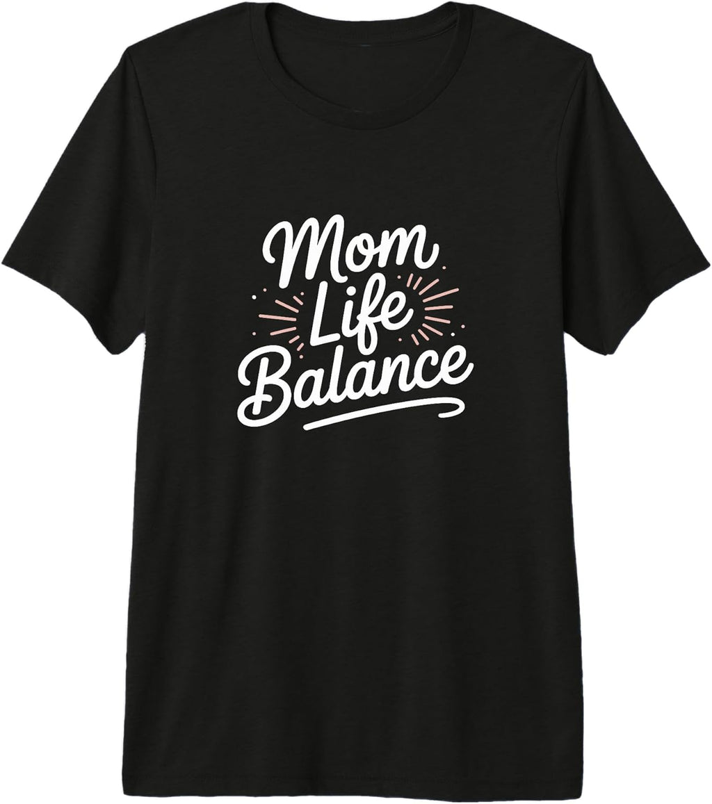 Mom Life Balance Raising Kids Survival Unisex T-shirt, Sweatshirt, Hoodie, Long Sleeve Tee - T-Shirt, Sweatshirt, Hoodie