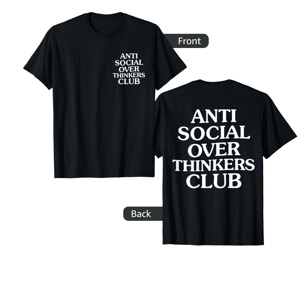 Anti Social Overthinkers Club T-Shirt - Unique Graphic for Adults - T-Shirt, Sweatshirt, Hoodie