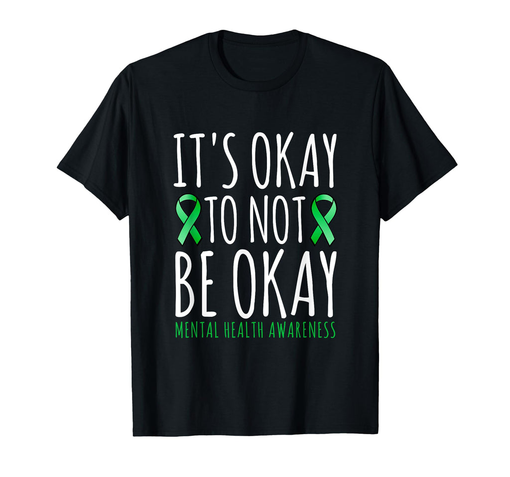 Its Okay To Not Be Okay Mental Health T-Shirt - Custom Art Print Men Women - T-Shirt, Sweatshirt, Hoodie