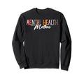 Mental Health Matters Rainbow Sweatshirt - Streetwear Style Men Women - T-Shirt, Sweatshirt, Hoodie