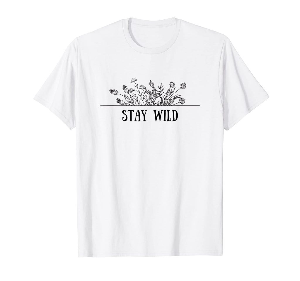 Stay Wild Flower Floral Spring Plants T-Shirt - Custom Art Print Men Women - T-Shirt, Sweatshirt, Hoodie
