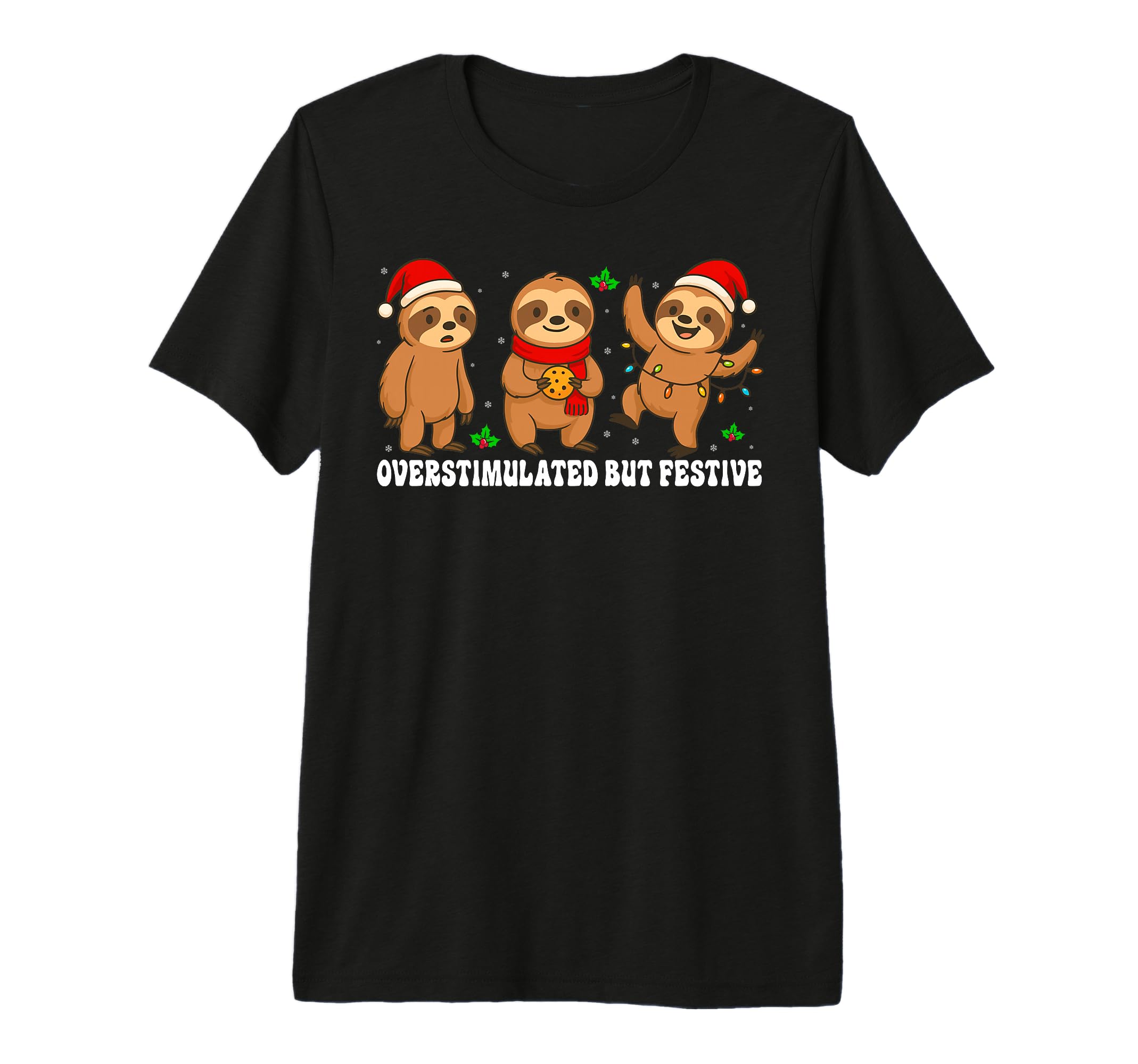 Funny Sloth Overstimulated But T-Shirt - Casual Everyday Wear for Adults - T-Shirt, Sweatshirt, Hoodie