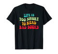 Life Is Too Short To Read Bad Books T-Shirt - Trendy Graphic for Adults - T-Shirt, Sweatshirt, Hoodie