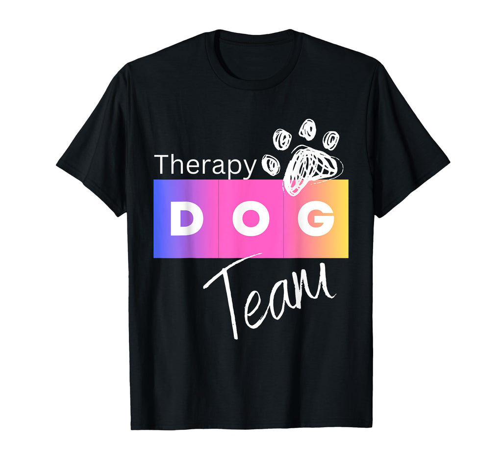 Therapy Dog Team T-Shirt - Casual Everyday Wear Unisex - T-Shirt, Sweatshirt, Hoodie