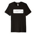 Ai Prompt Box How Do I Keep Going T-Shirt - Graphic Print for Adults - T-Shirt, Sweatshirt, Hoodie