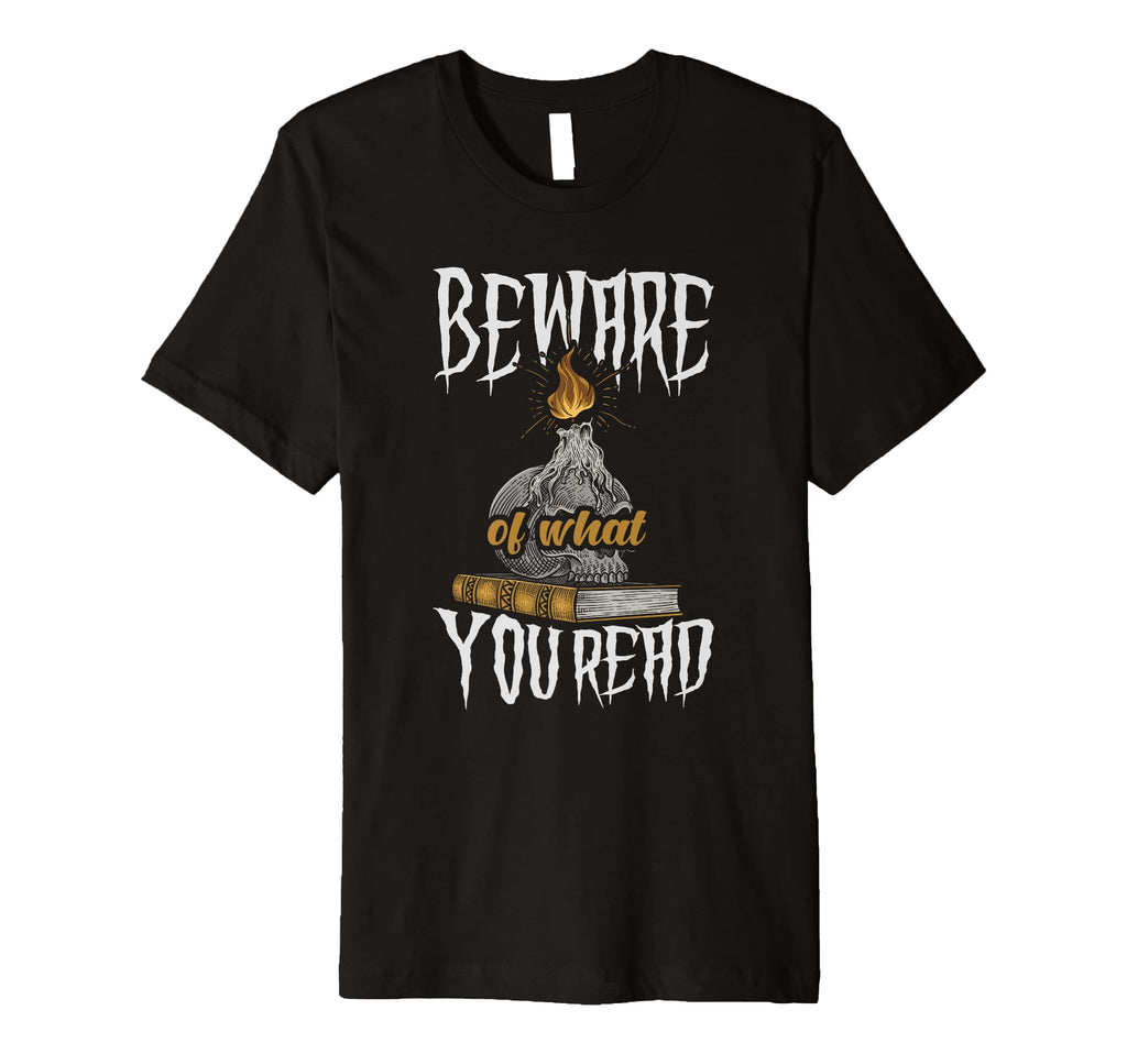Beware What You Read Bookaholic T-Shirt - Aesthetic Graphic Unisex - T-Shirt, Sweatshirt, Hoodie