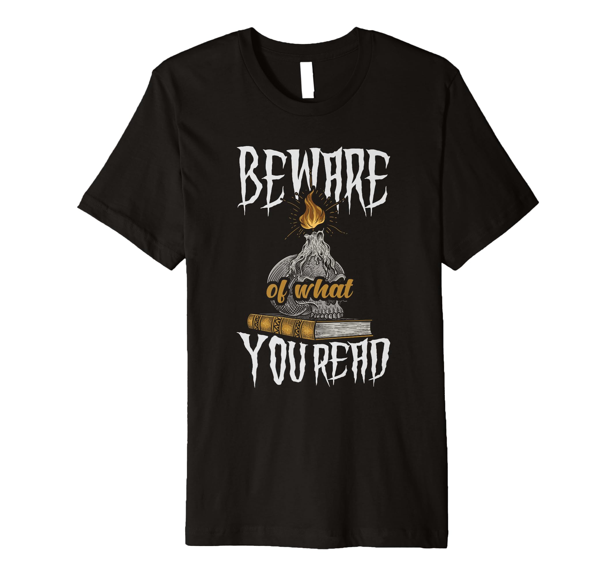 Beware What You Read Bookaholic T-Shirt - Aesthetic Graphic Unisex - T-Shirt, Sweatshirt, Hoodie
