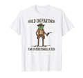 Hold Partner Im Overstimulated Frog Cowboy T-Shirt - Trendy Graphic Unisex - T-Shirt, Sweatshirt, Hoodie