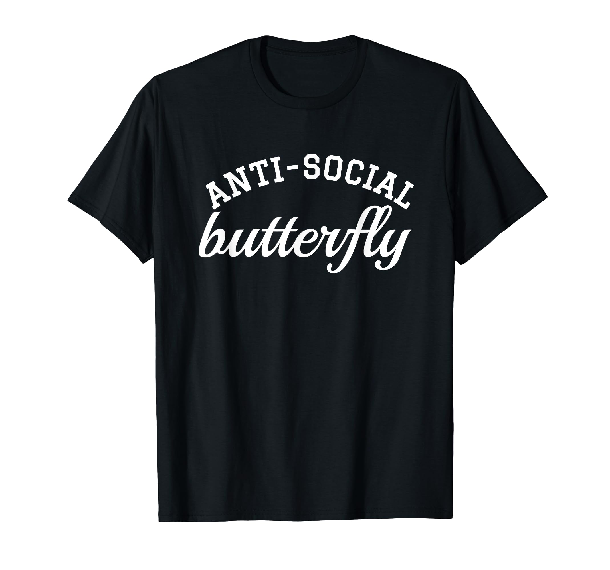 Anti Social Butterfly T-Shirt - Unique Graphic for Adults - T-Shirt, Sweatshirt, Hoodie