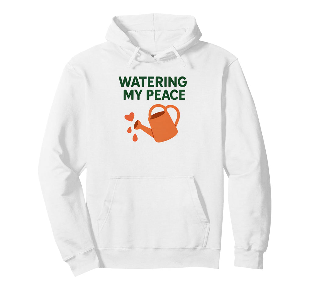 Watering My Peace Self Care Hoodie - Minimalist Print for Adults - T-Shirt, Sweatshirt, Hoodie