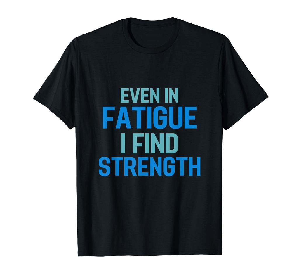 Chronic Fatigue Syndrome Awareness T-Shirt - Casual Everyday Wear Unisex - T-Shirt, Sweatshirt, Hoodie