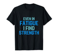 Chronic Fatigue Syndrome Awareness T-Shirt - Casual Everyday Wear Unisex - T-Shirt, Sweatshirt, Hoodie