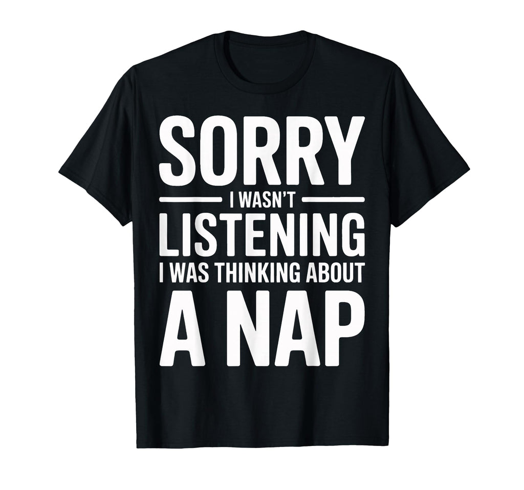 I Was Thinking About Nap Exhausted T-Shirt - Trendy Graphic for Adults - T-Shirt, Sweatshirt, Hoodie