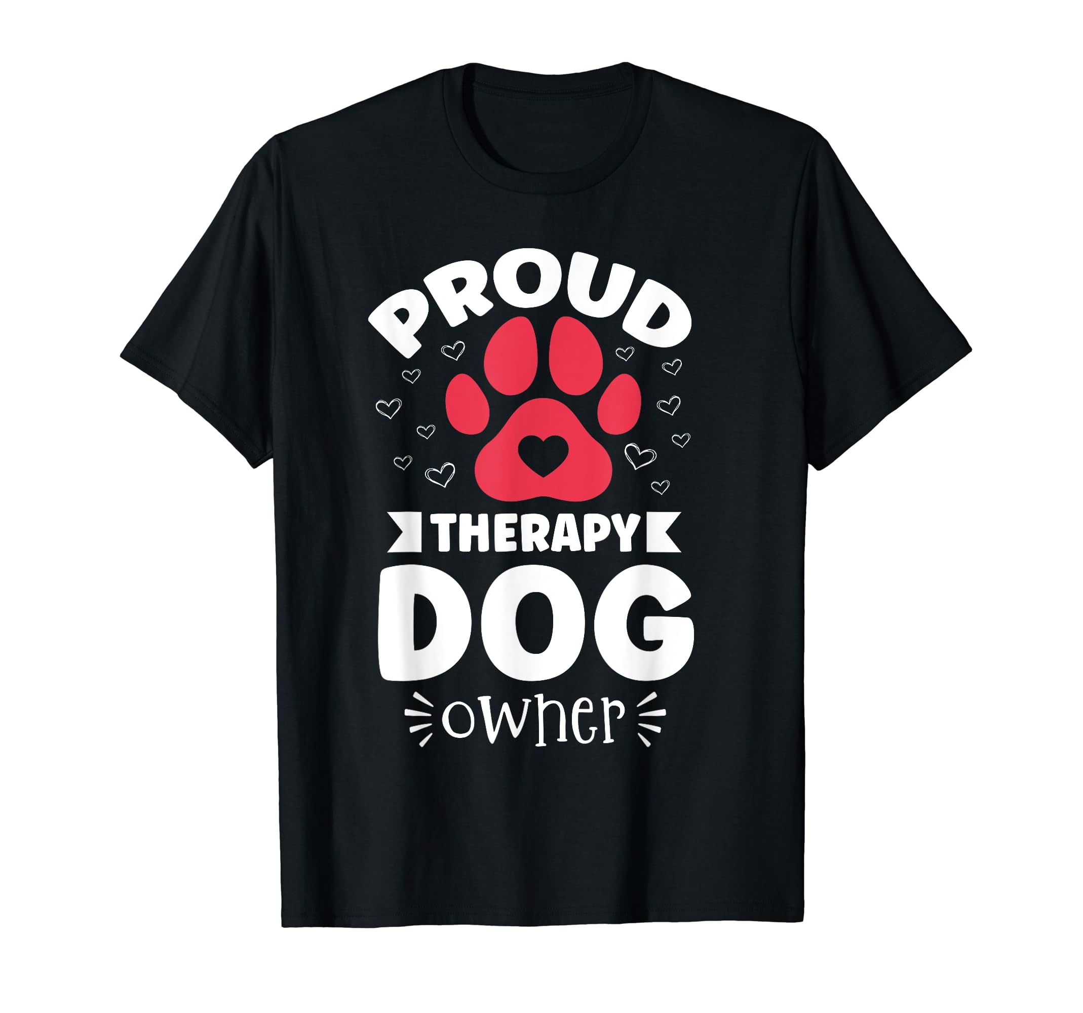 Therapy Dog Team Therapy Dog Mom Dad T-Shirt - Fun Novelty Design Unisex - T-Shirt, Sweatshirt, Hoodie
