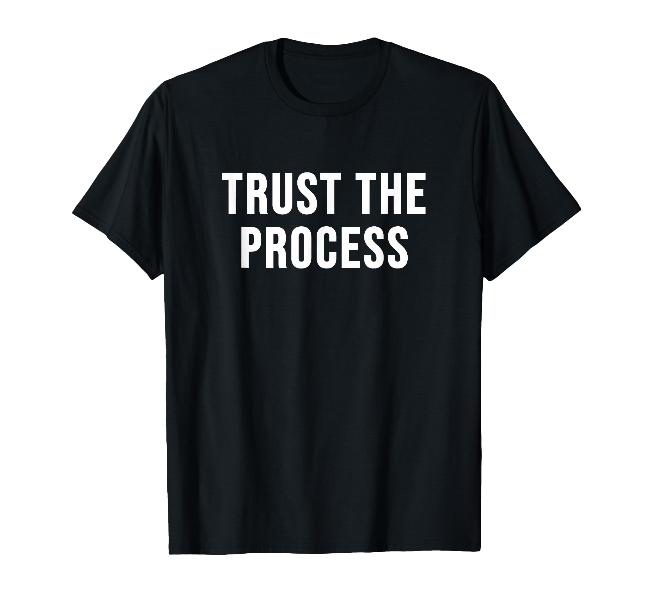 Trust Process T-Shirt - Streetwear Style for Adults - T-Shirt, Sweatshirt, Hoodie