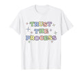 Trust Process Self Care Recovery Sober T-Shirt - Unique Graphic Unisex - T-Shirt, Sweatshirt, Hoodie