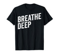 Breathe Deep Mindfulness Meditation Yoga T-Shirt - Unique Graphic Unisex - T-Shirt, Sweatshirt, Hoodie