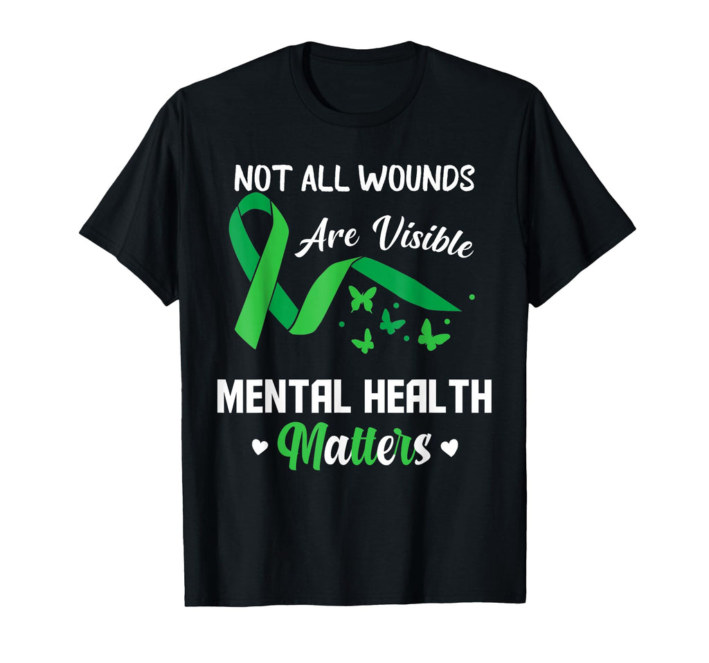 Not All Wounds Are Visible Mental Health T-Shirt - Unique Graphic Unisex - T-Shirt, Sweatshirt, Hoodie