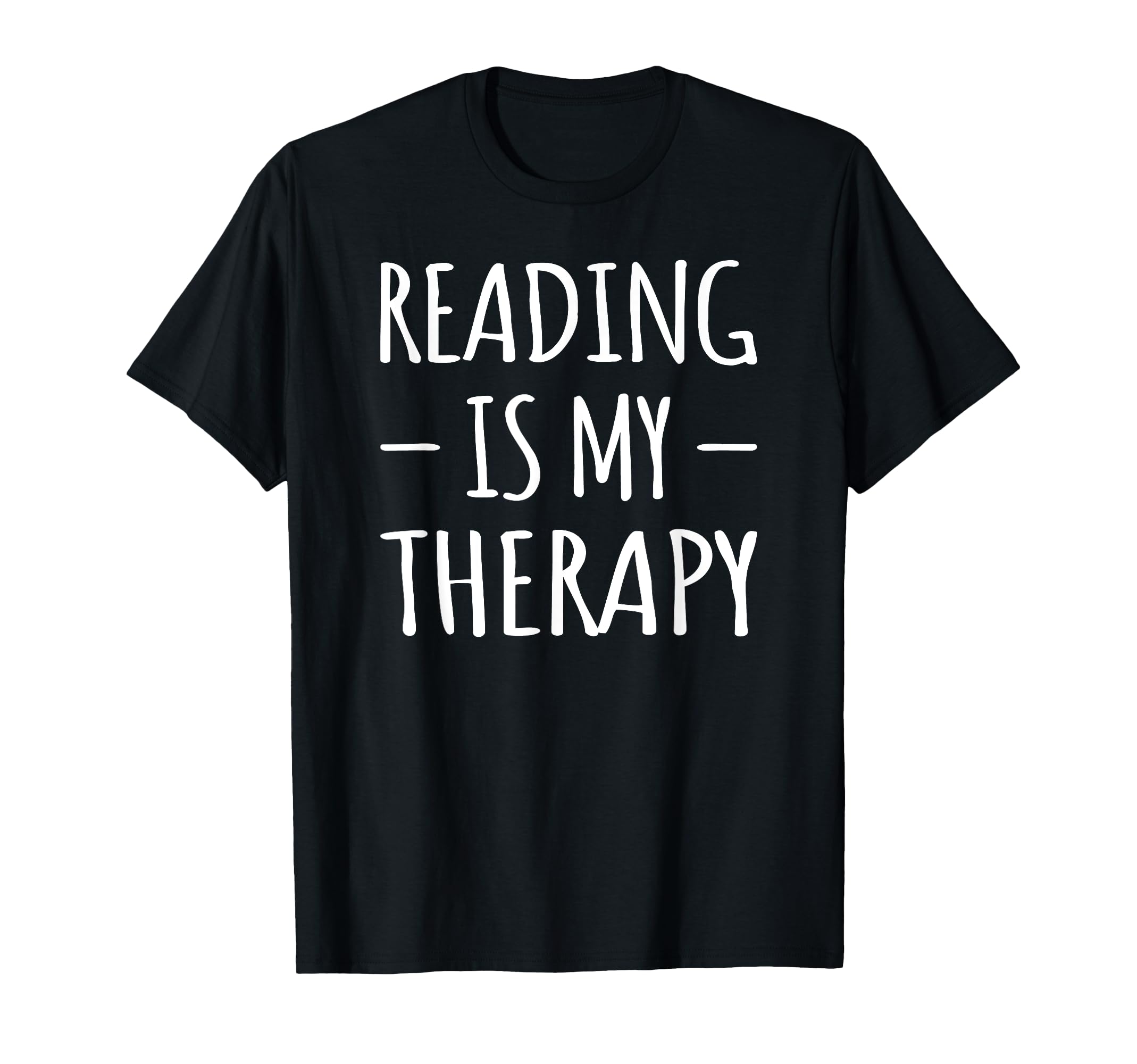 Reading Is My Therapy Bookworm Student T-Shirt - Streetwear Style Unisex - T-Shirt, Sweatshirt, Hoodie