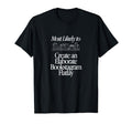 Most Likely To Create Elaborate T-Shirt - Custom Art Print for Adults - T-Shirt, Sweatshirt, Hoodie