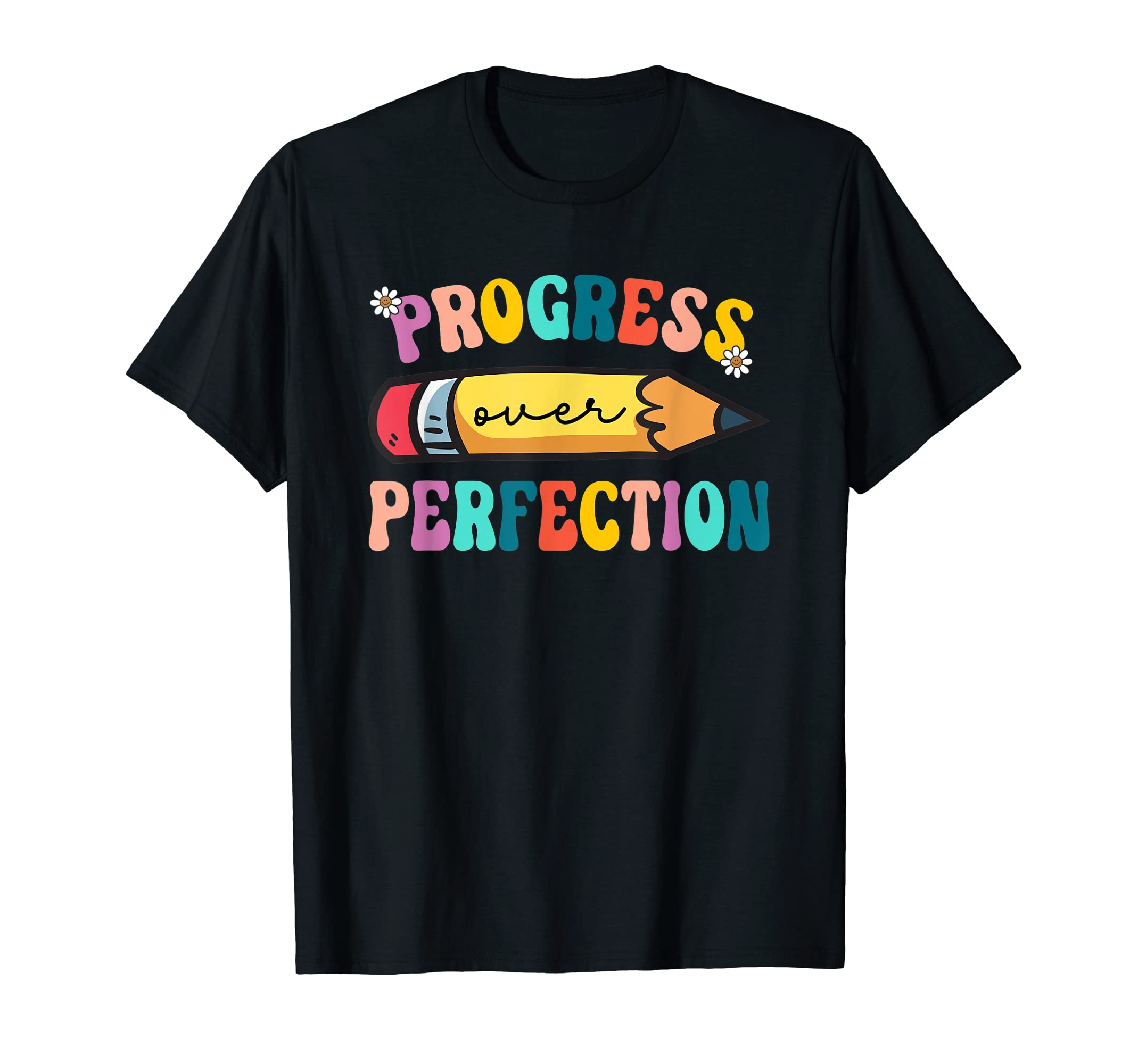 Progress Over Perfection Teacher T-Shirt - Novelty Apparel Men Women - T-Shirt, Sweatshirt, Hoodie