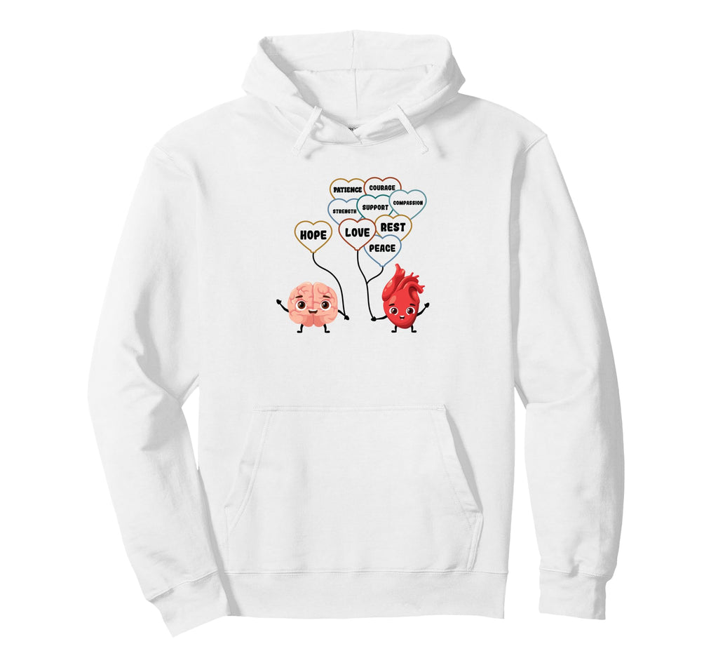 Mental Health Heart Needs And Brain Needs Hoodie - Custom Art Print Unisex - T-Shirt, Sweatshirt, Hoodie