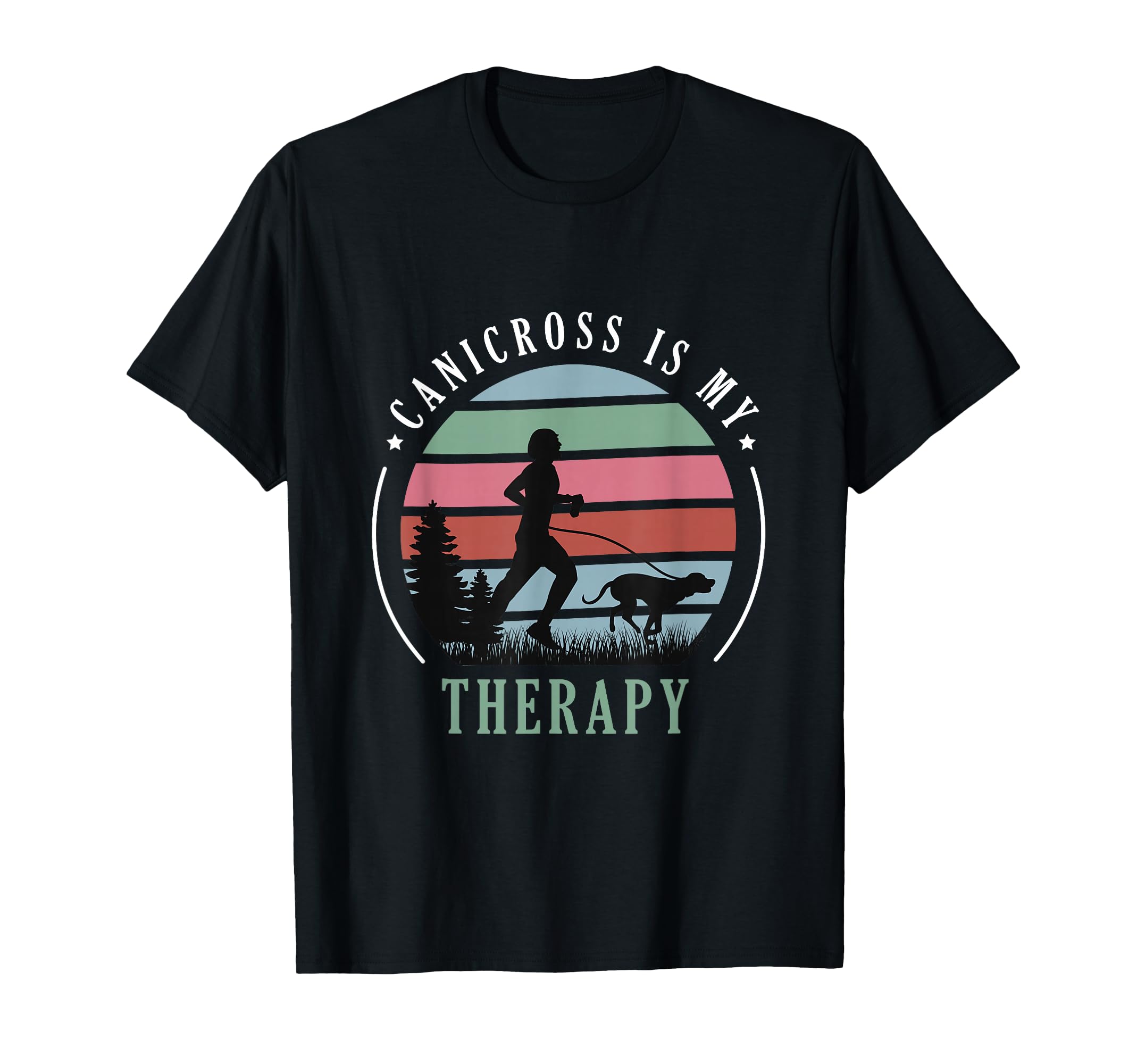 Canicross Is My Therapy Dog Running T-Shirt - Novelty Apparel Men Women - T-Shirt, Sweatshirt, Hoodie