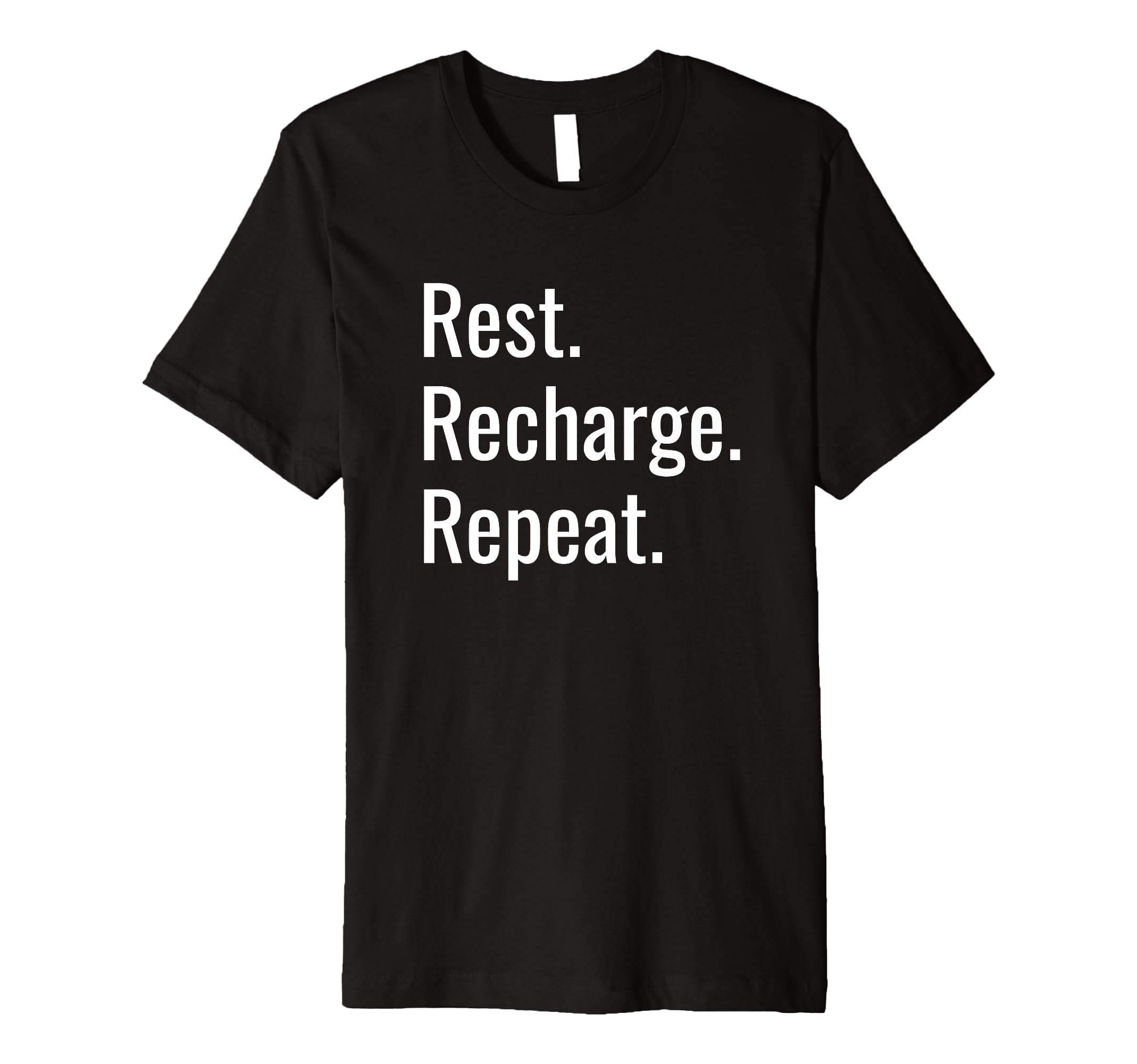 Rest Recharge Repeat Mindfulness T-Shirt - Novelty Apparel Unisex - T-Shirt, Sweatshirt, Hoodie