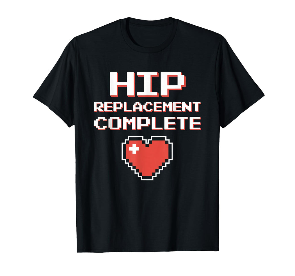 Hip Replacement Surgery Recovery T-Shirt - Fun Novelty Design Unisex - T-Shirt, Sweatshirt, Hoodie
