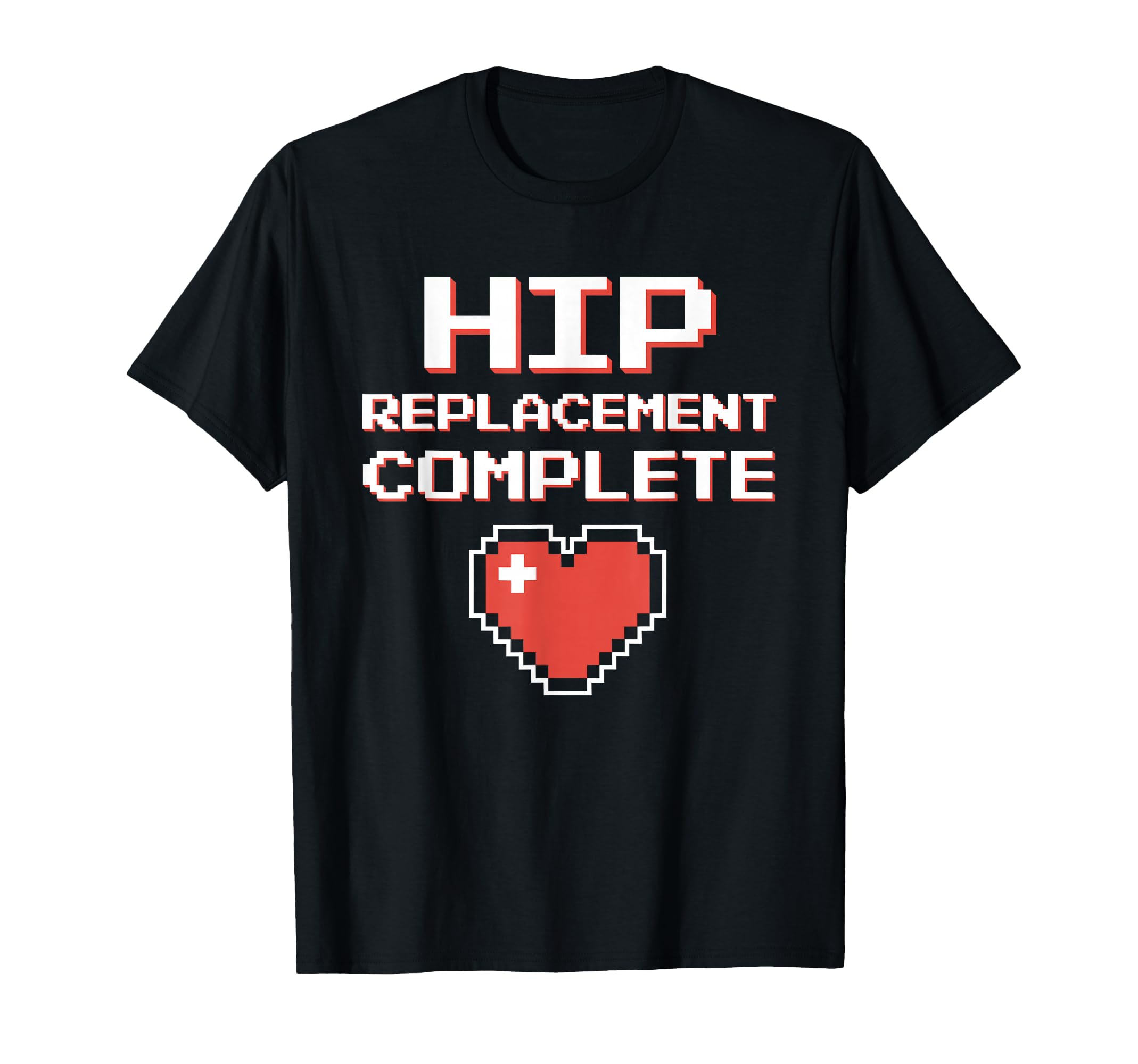 Hip Replacement Surgery Recovery T-Shirt - Fun Novelty Design Unisex - T-Shirt, Sweatshirt, Hoodie